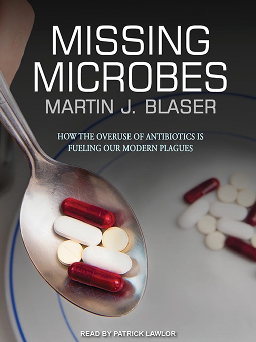 Title details for Missing Microbes by Martin J. Blaser - Available